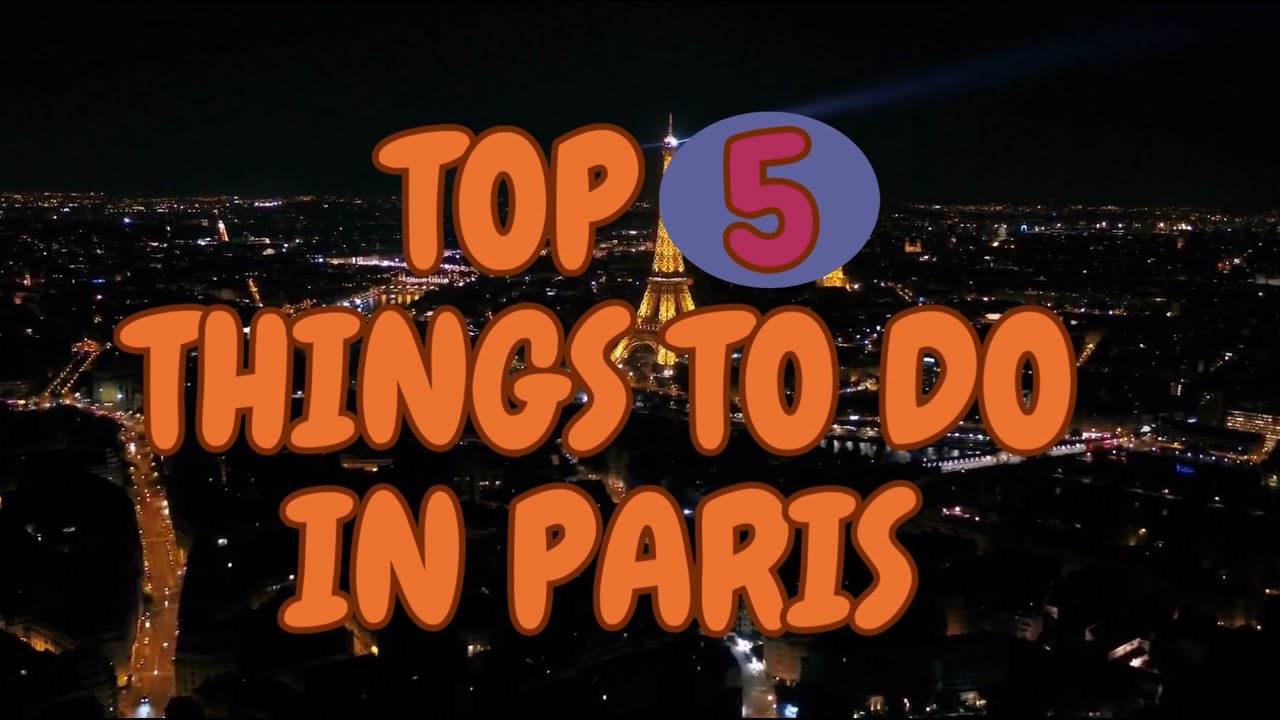 Paris Travel Guide: Top Things to Do 2023