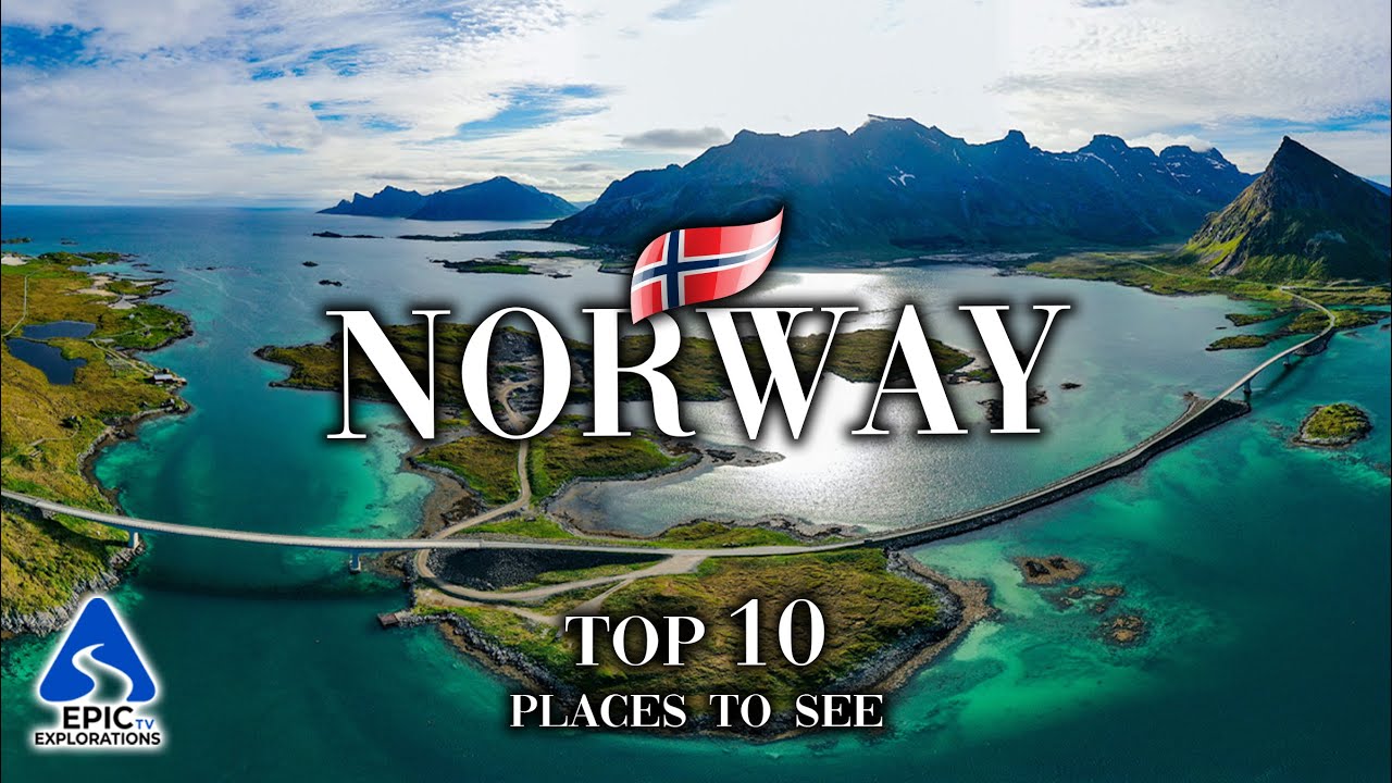 Norway: Top 10 Places and Sites to Visit | 4K Travel Guide